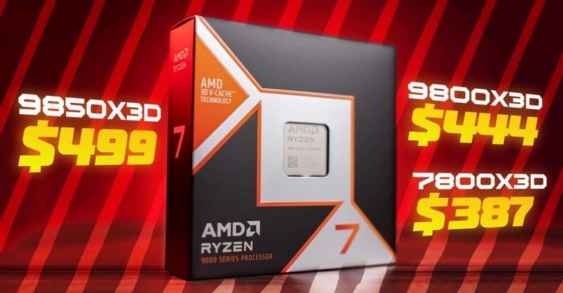 AMD запустила продажи Ryzen 7 9850X3D по цене $499 &mdash; Ryzen 7 7800X3D и 9800X3D подешевели